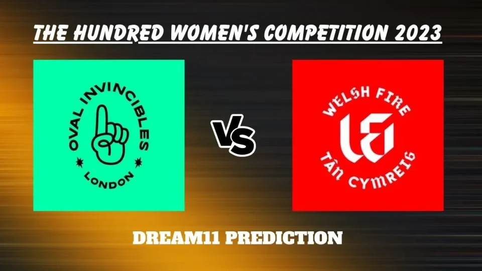 The Hundred Women 2023, OVI-W vs WEF-W: Match Prediction, Dream11 Team, Fantasy Tips &amp; Pitch Report